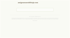 Desktop Screenshot of amigosmuseodeltraje.com